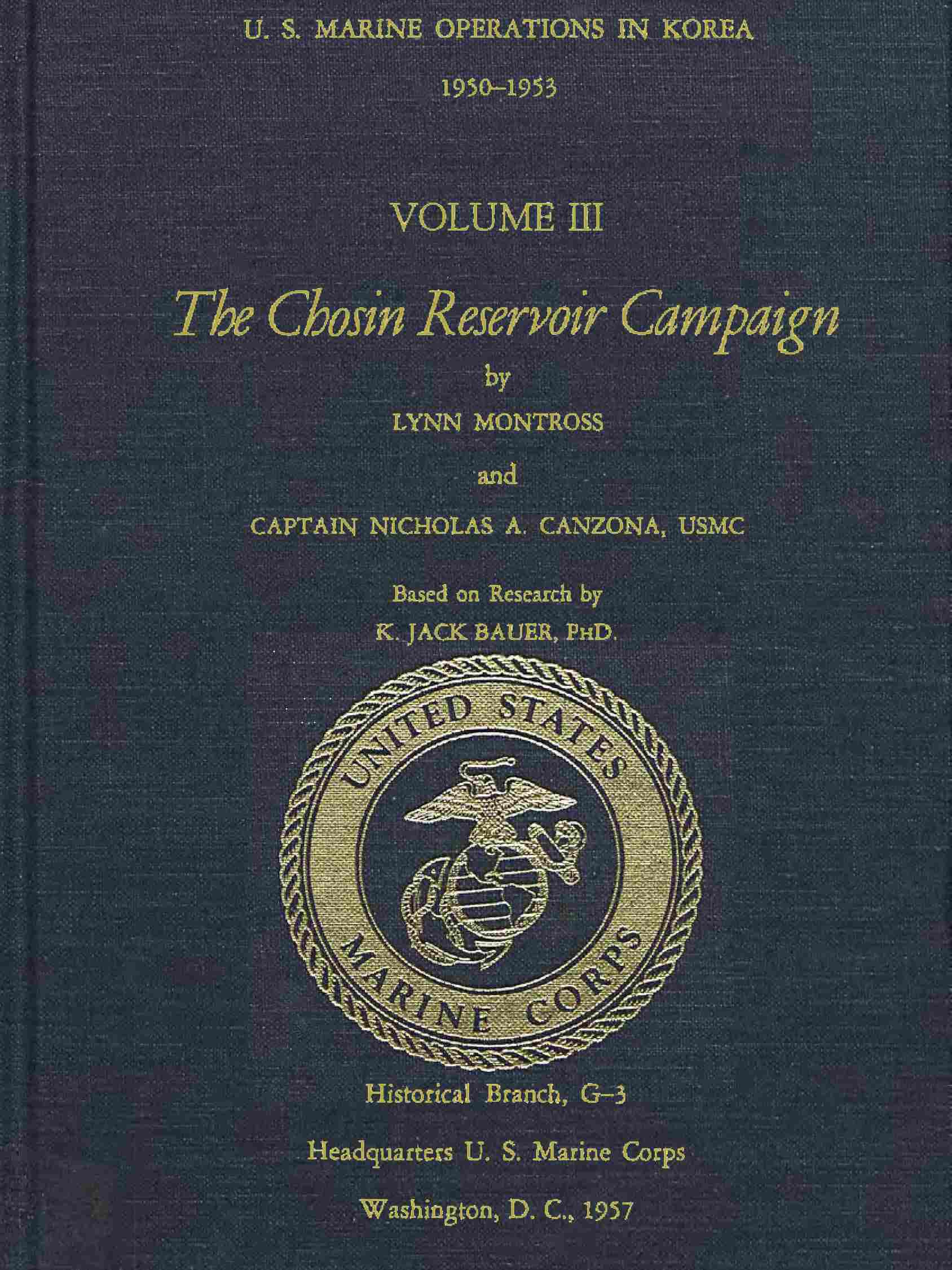 U.S. Marine Operations in Korea, 1950-1953, Volume 3 (of 5)&#10;The Chosin Reservoir Campaign