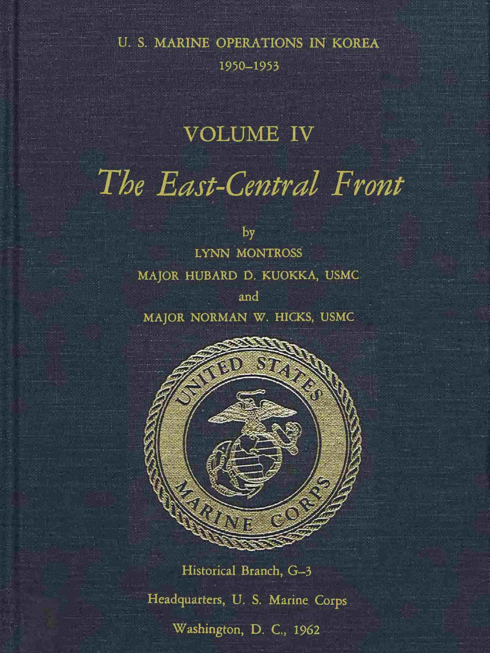 U.S. Marine Operations in Korea, 1950-1953, Volume 4 (of 5)&#10;The East-Central Front