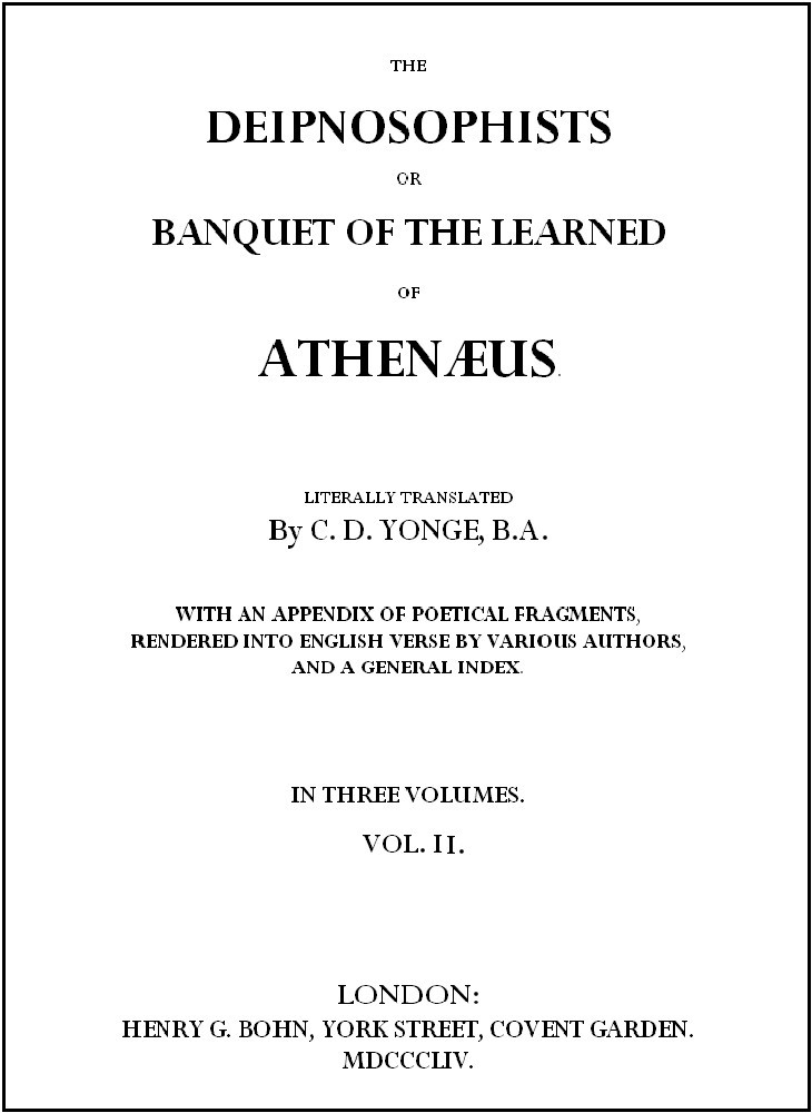 The Deipnosophists; or, Banquet of the Learned of Athenæus, Vol. 2 (of 3)
