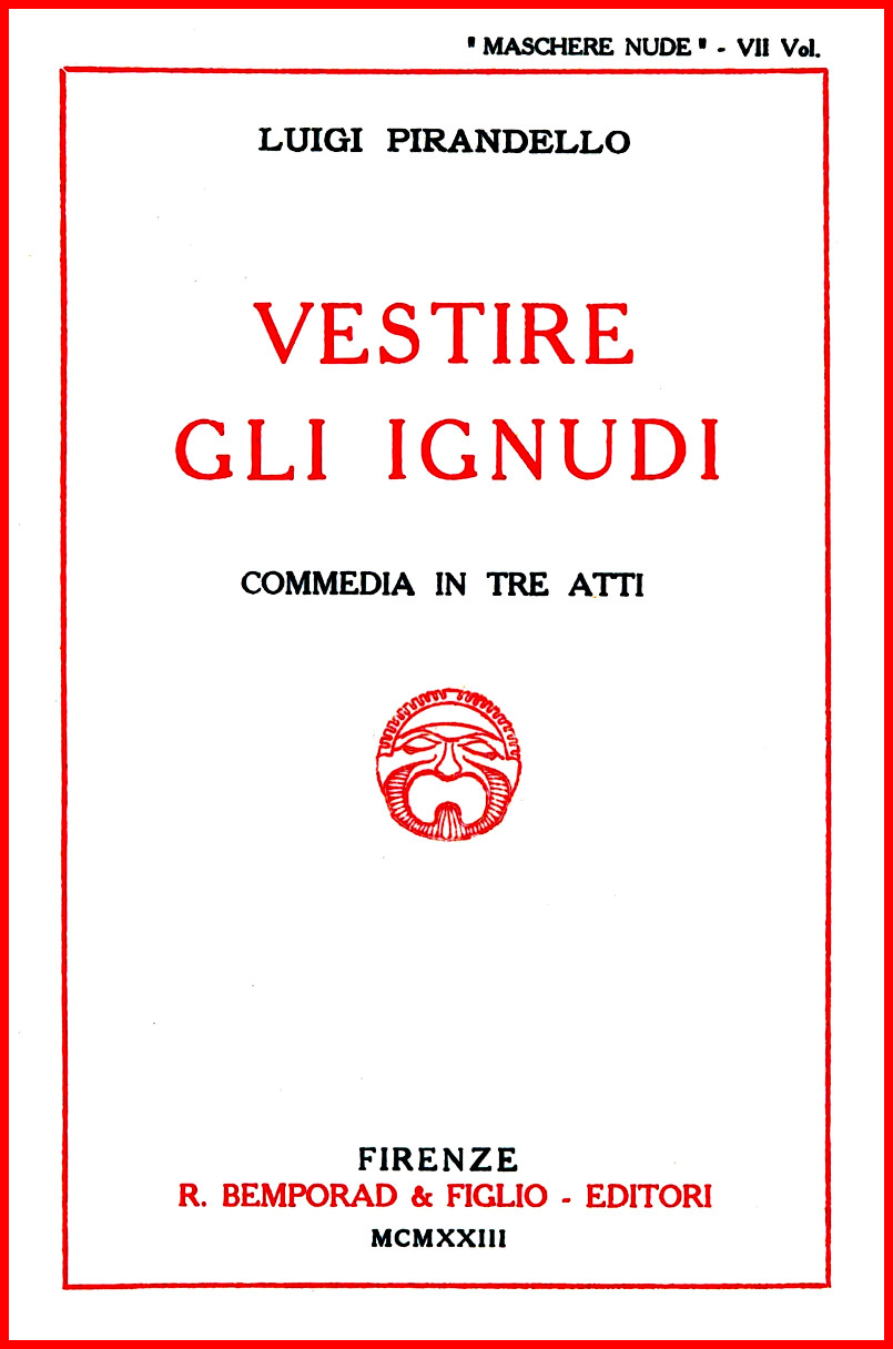 Vestire gli ignudi: Commedia in tre atti