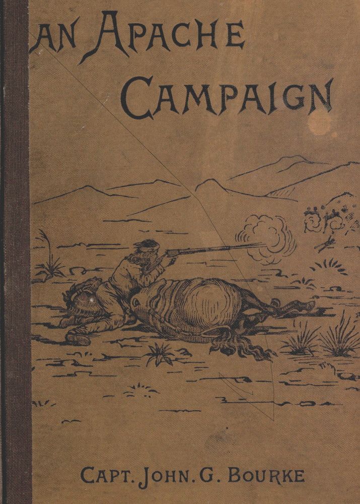 An Apache Campaign in the Sierra Madre&#10;An Account of the Expedition in Pursuit of the Hostile Chiricahua Apaches in the Spring of 1883