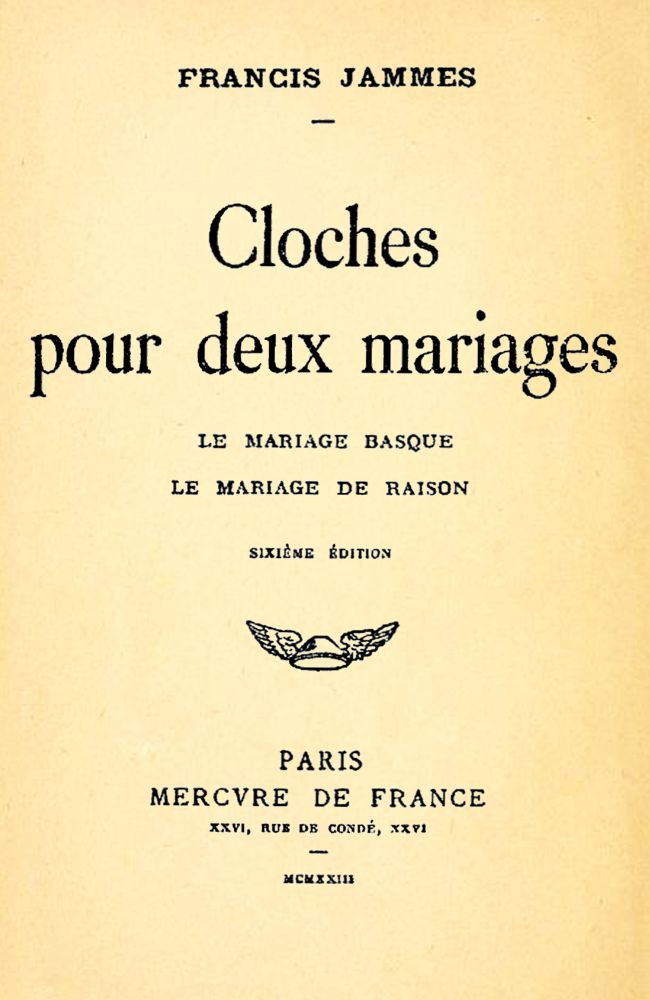 Cloches pour deux mariages: le mariage basque; le mariage de raison