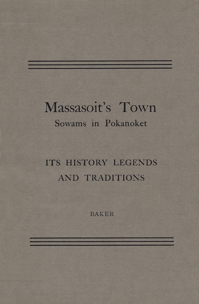 Massasoit's Town Sowams in Pokanoket, Its History Legends and Traditions