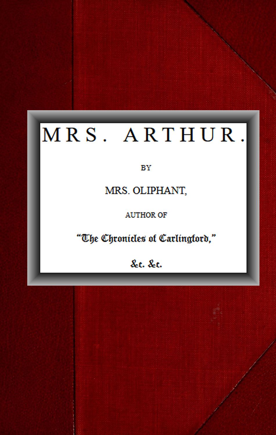 Mrs. Arthur; vol. 1 of 3