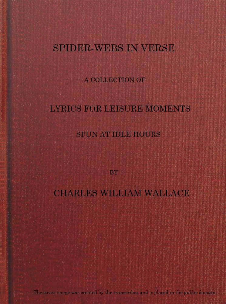 'Örümcek ağları Şiirlerde: Boş Zamanlar için Bir Koleksiyon, Boş Saatlerde Dokunmuş'