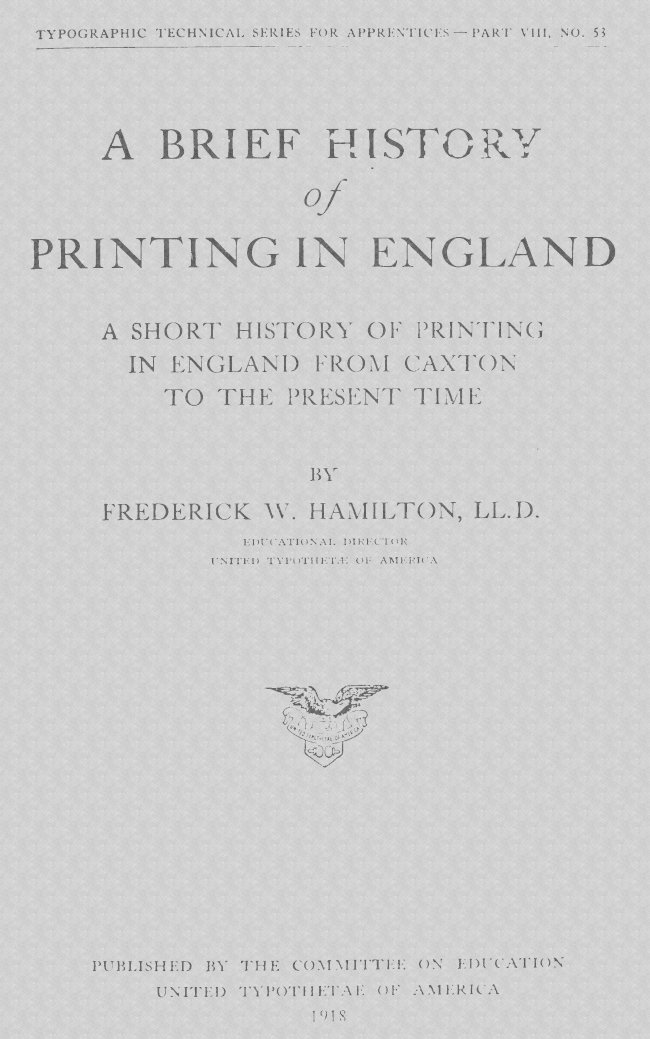 A Brief History of Printing in England&#10;A Short History of Printing in England from Caxton to the Present Time