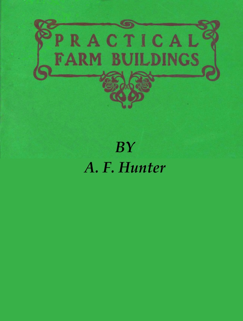 Practical Farm Buildings: Plans and Suggestions