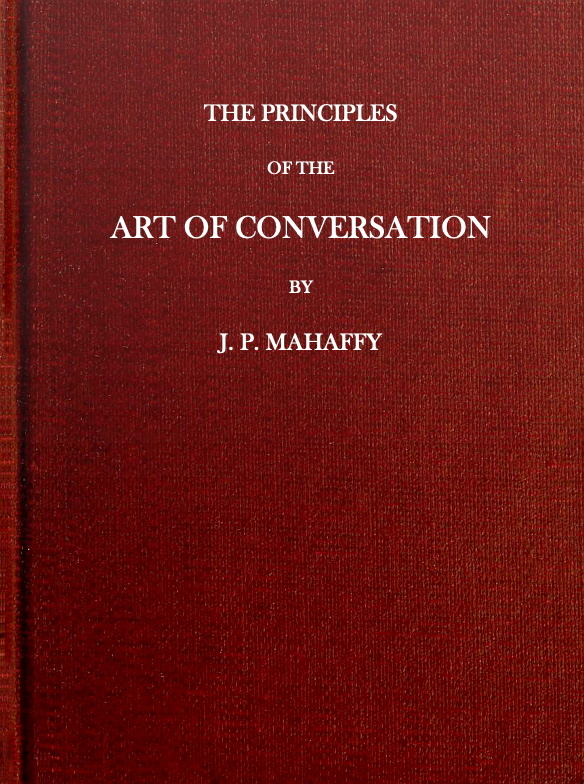 The Principles of the Art of Conversation