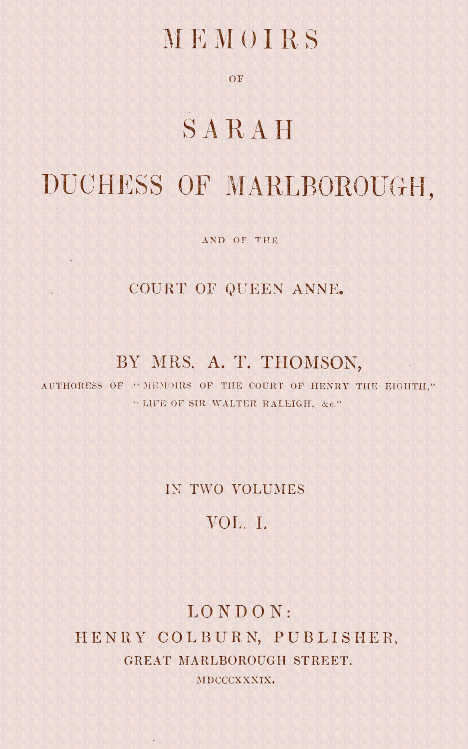 Memoirs of Sarah, Duchess of Marlborough, and of the Court of Queen Anne Vol. 1 (of 2)