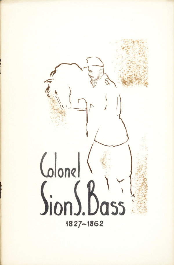 Colonel Sion S. Bass, 1827-1862