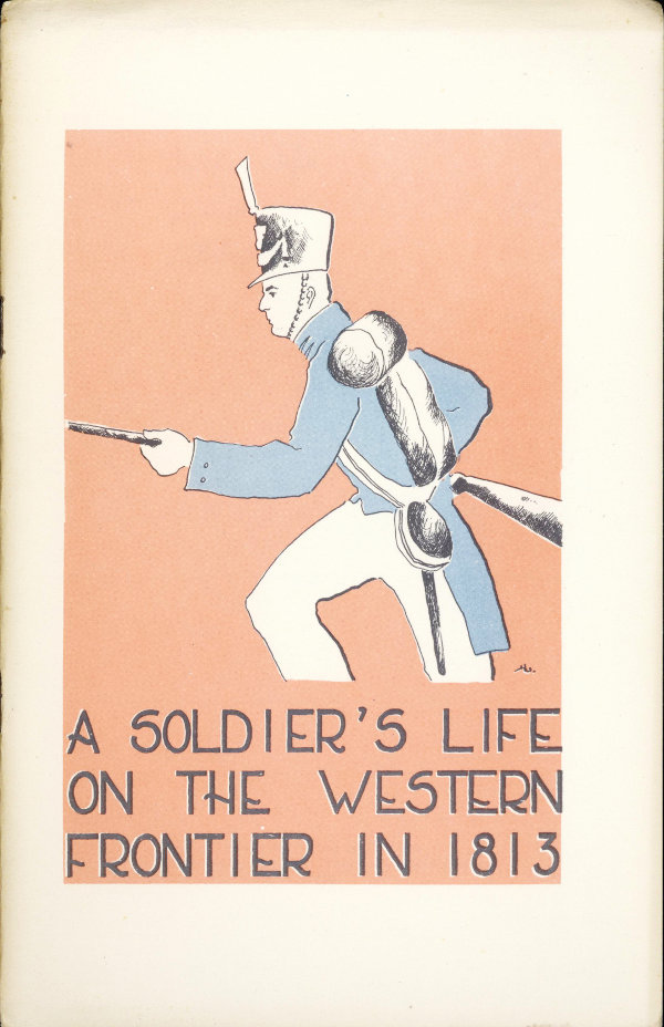 A Soldier's Life on the Western Frontier in 1813