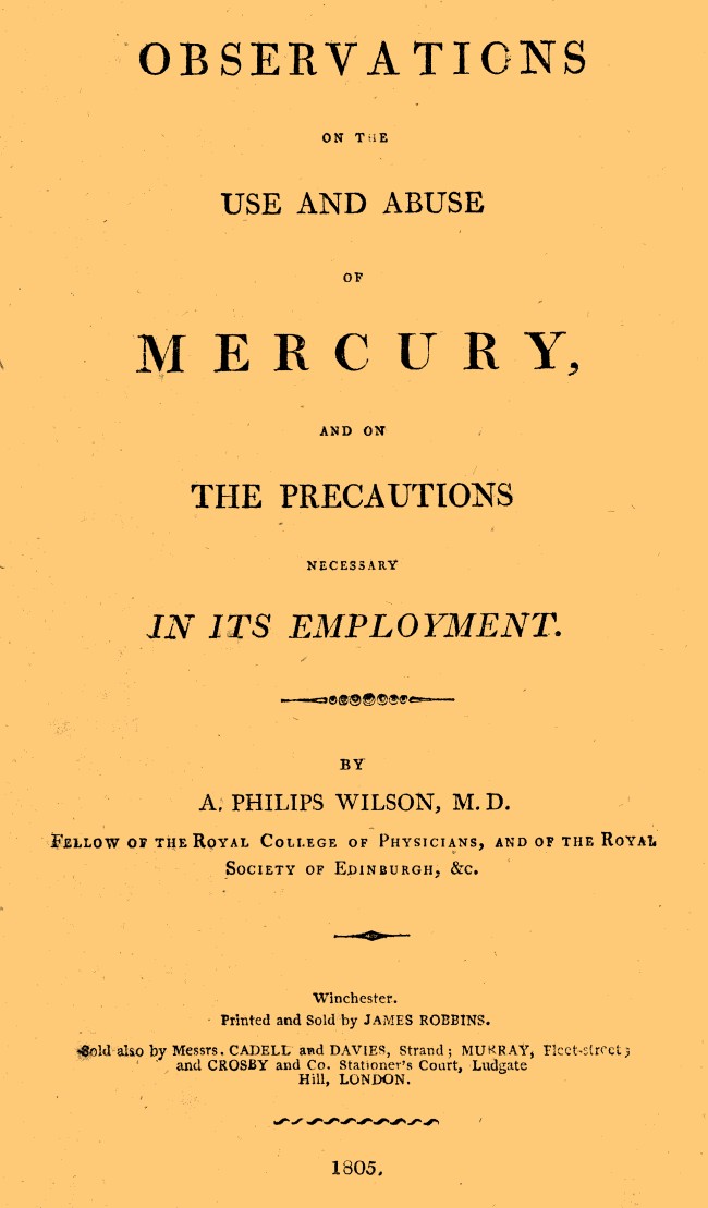 Observation on the Use and Abuse of Mercury, and on the Precautions Necessary in Its Employment