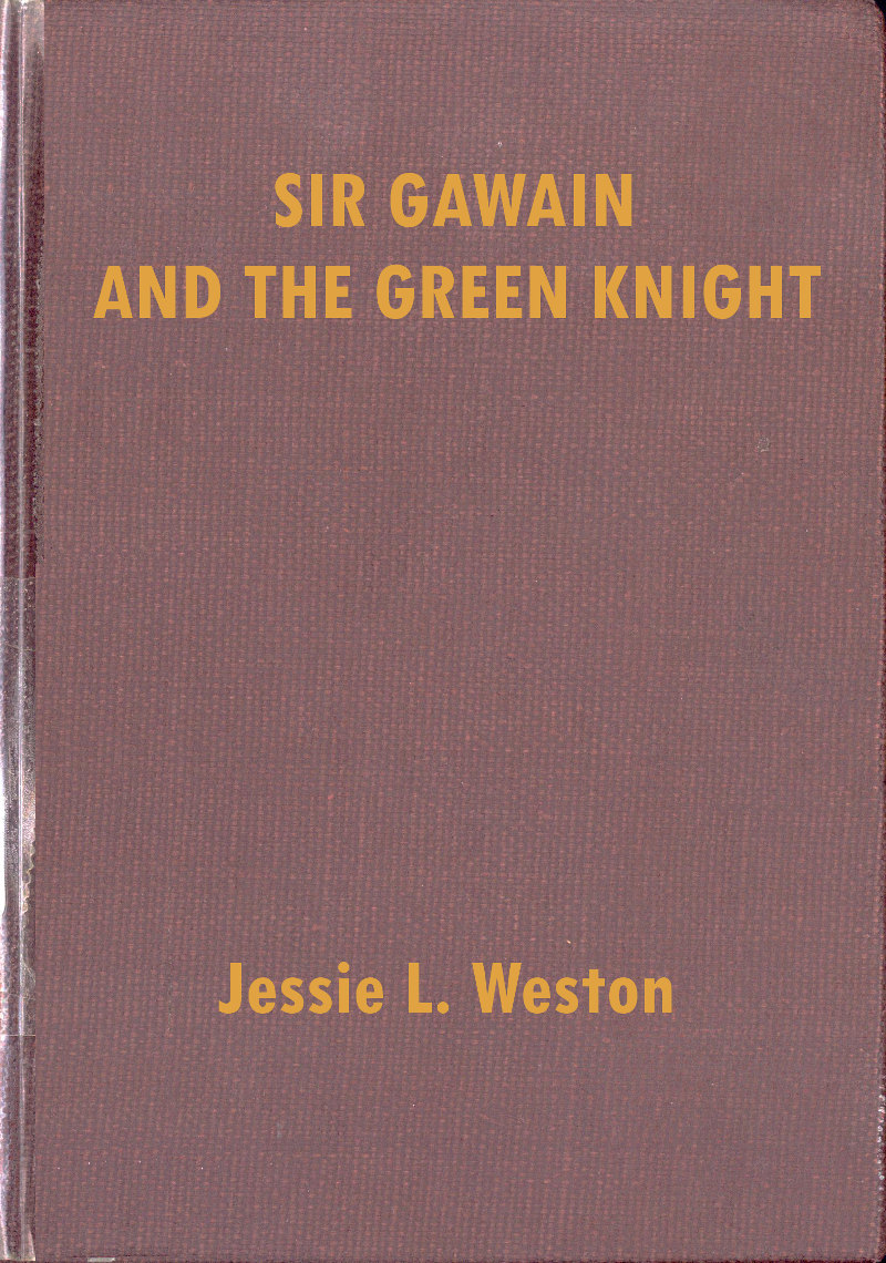 Sir Gawain and the Green Knight: A Middle-English Arthurian Romance Retold in Modern Prose