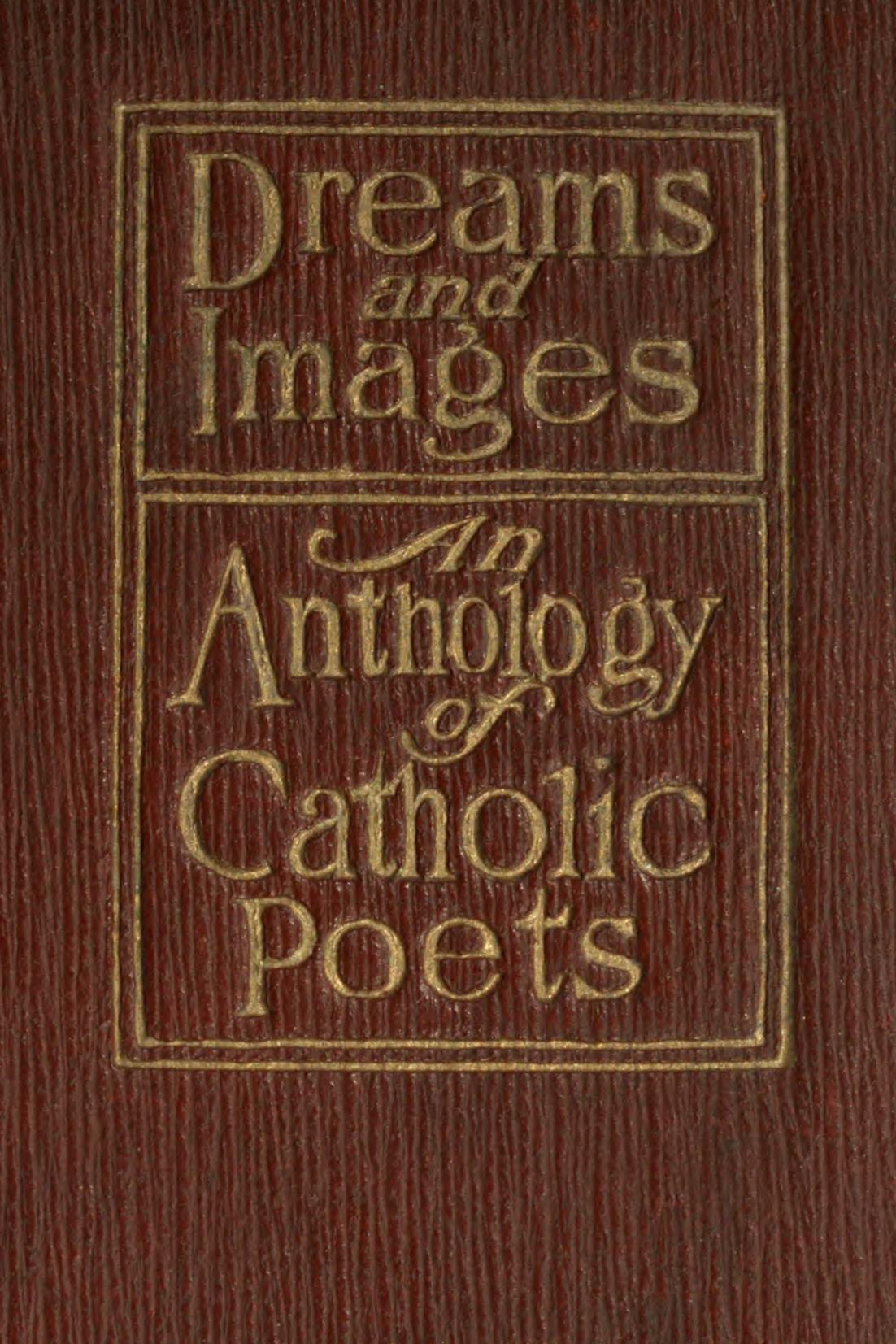 Dreams and Images: An Anthology of Catholic Poets