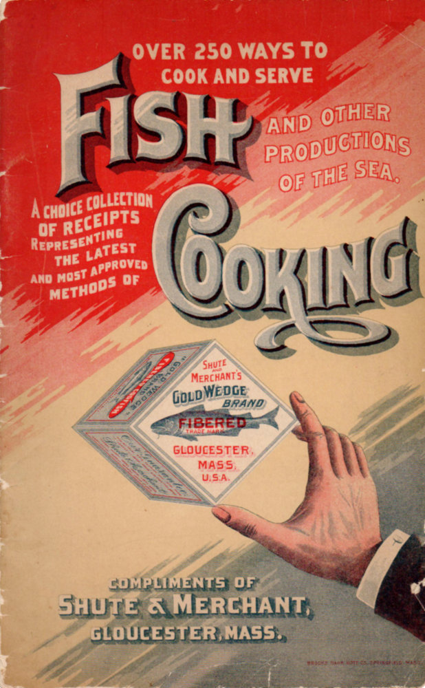 Over 250 Ways to Cook and Serve Fish and Other Productions of the Sea&#10;A Choice Collection of Recipes, Representing the Latest and Most Approved Methods of Cooking