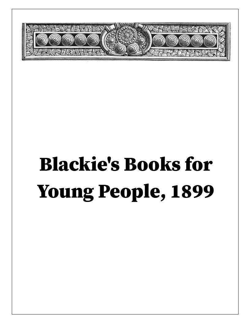 Blackie's Books for Young People, Catalogue - 1899