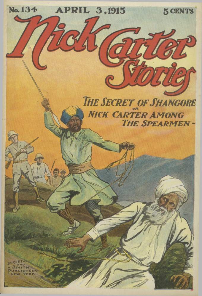 Nick Carter Stories No. 134, April 3, 1915; The Secret of Shangore; Or, Nick Carter Among the Spearmen