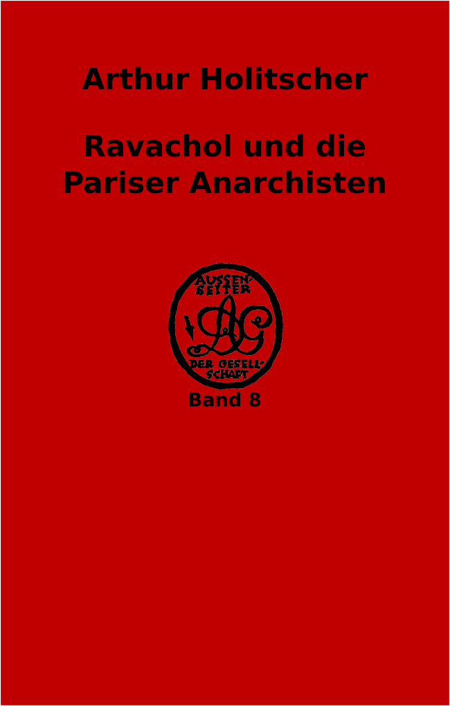 Ravachol und die Pariser Anarchisten