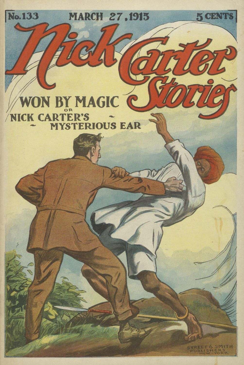 Nick Carter Stories No. 133, March 27, 1915: Won by Magic; or, Nick Carter's Mysterious Ear.