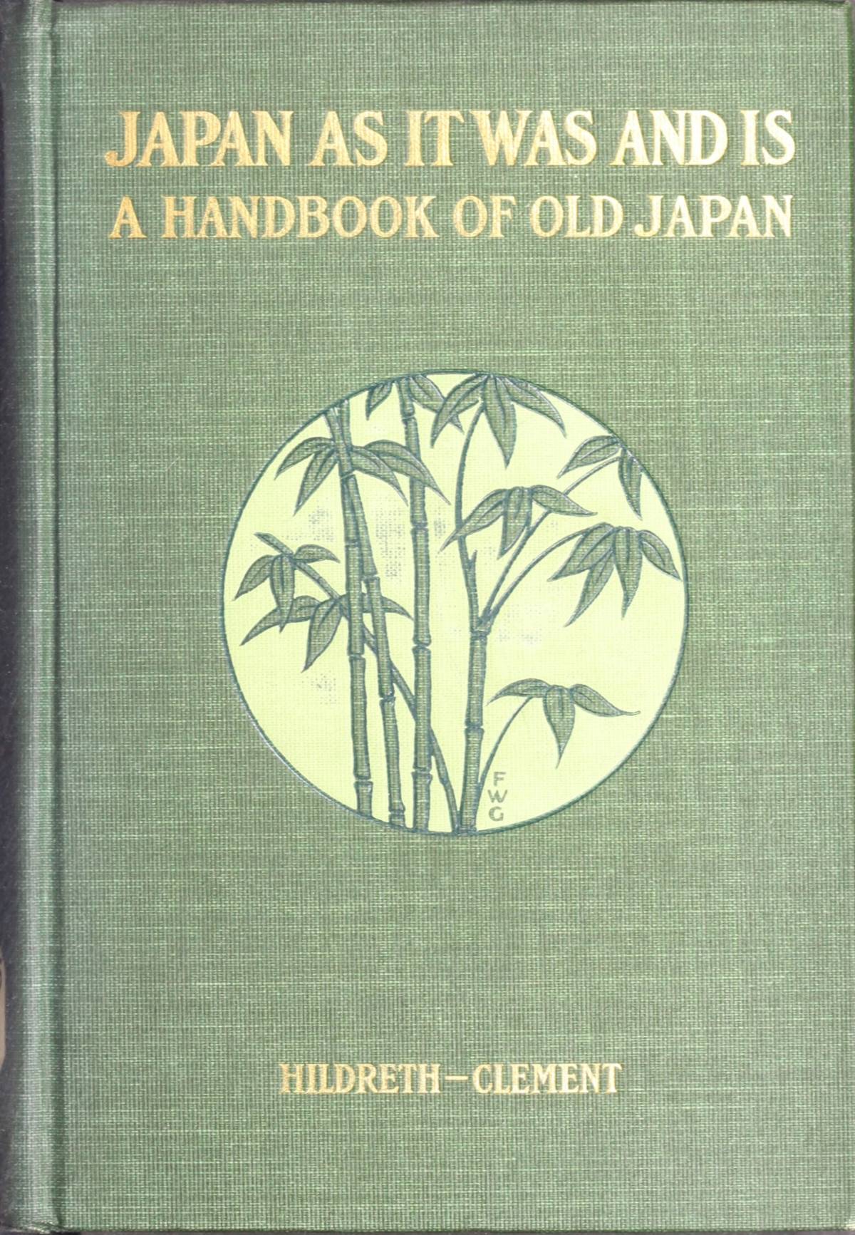 Hildreth's "Japan as It Was and Is": A Handbook of Old Japan, Volume 1 (of 2)