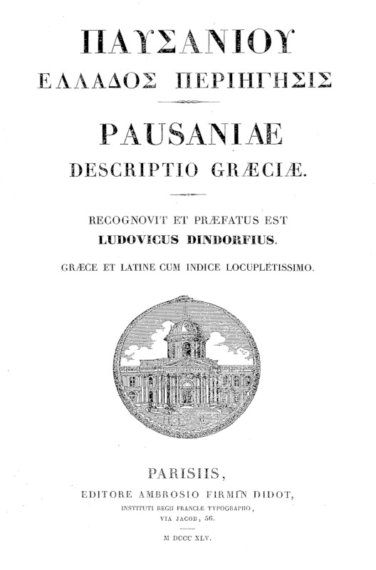 [Pausaniou Ellados periegesis] = Pausaniae Descriptio Græciæ