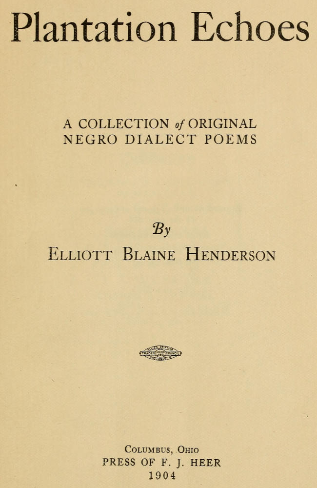 Plantation Echoes: A Collection of Original Negro Dialect Poems