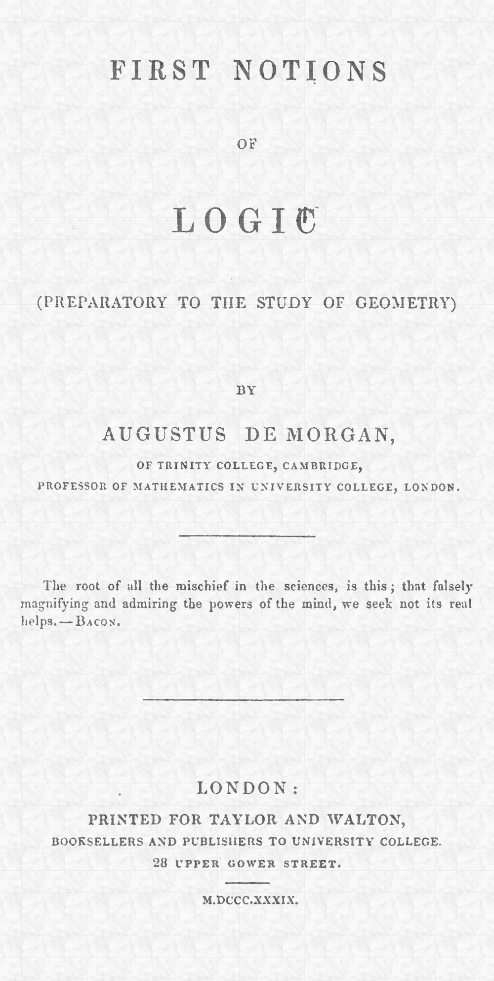 First notions of logic (preparatory to the study of geometry)