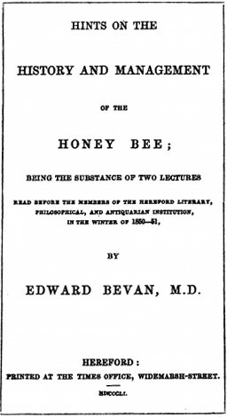 Hints on the History and Management of the Honey Bee&#10;Being the Substance of Two Lectures Read Before the Members of the Hereford Literary, Philosophical, and Antiquarian Institution, in the Winter of 1850-51
