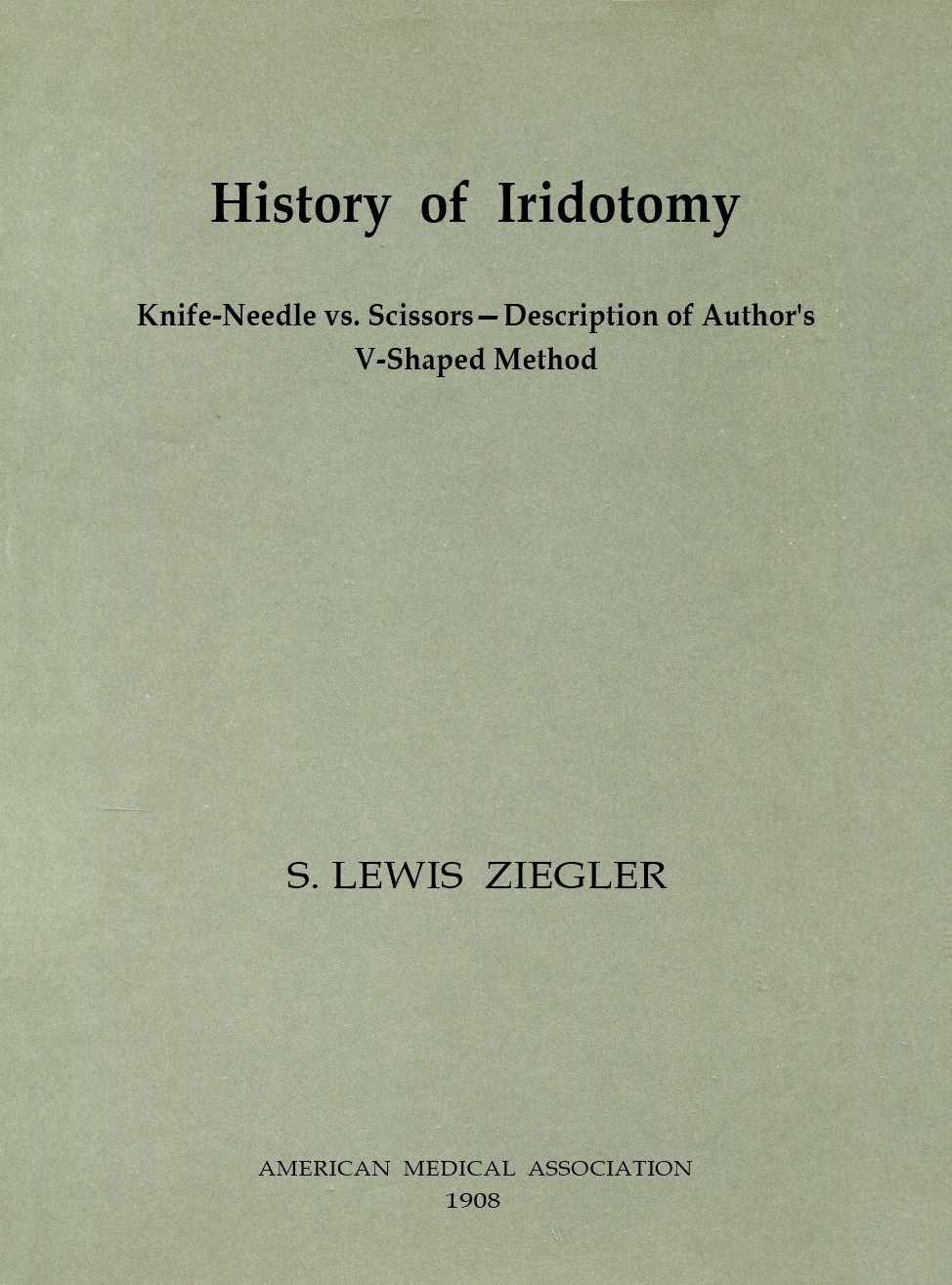 History of Iridotomy&#10;Knife-Needle vs. Scissors—Description of Author's V-Shaped Method