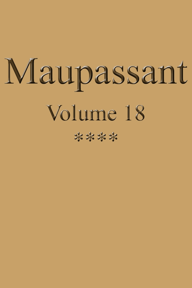 Œuvres complètes de Guy de Maupassant - volume 18