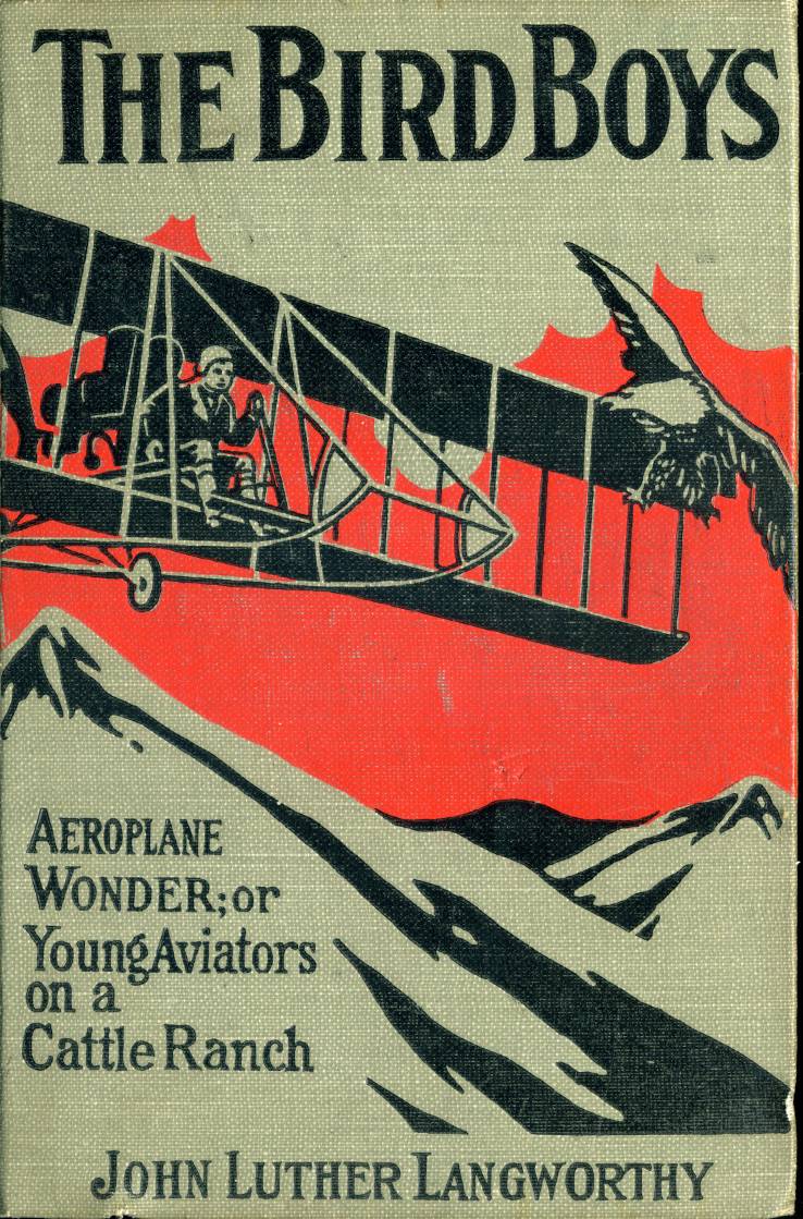 The Bird Boys' Aeroplane Wonder; Or, Young Aviators on a Cattle Ranch