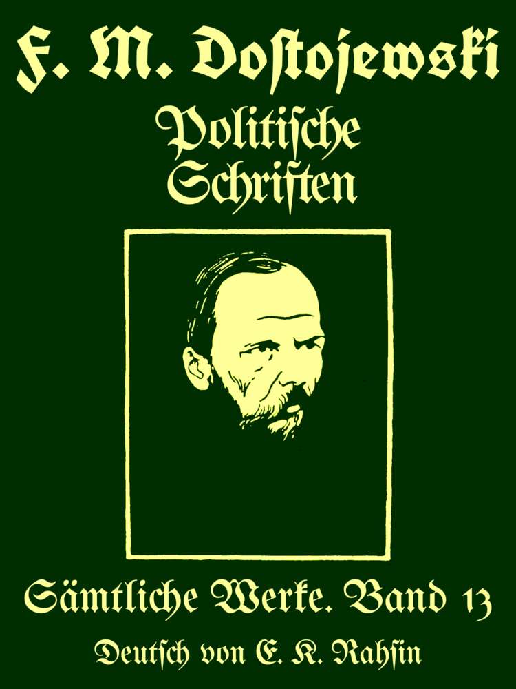 Sämtliche Werke 13: Politische Schriften