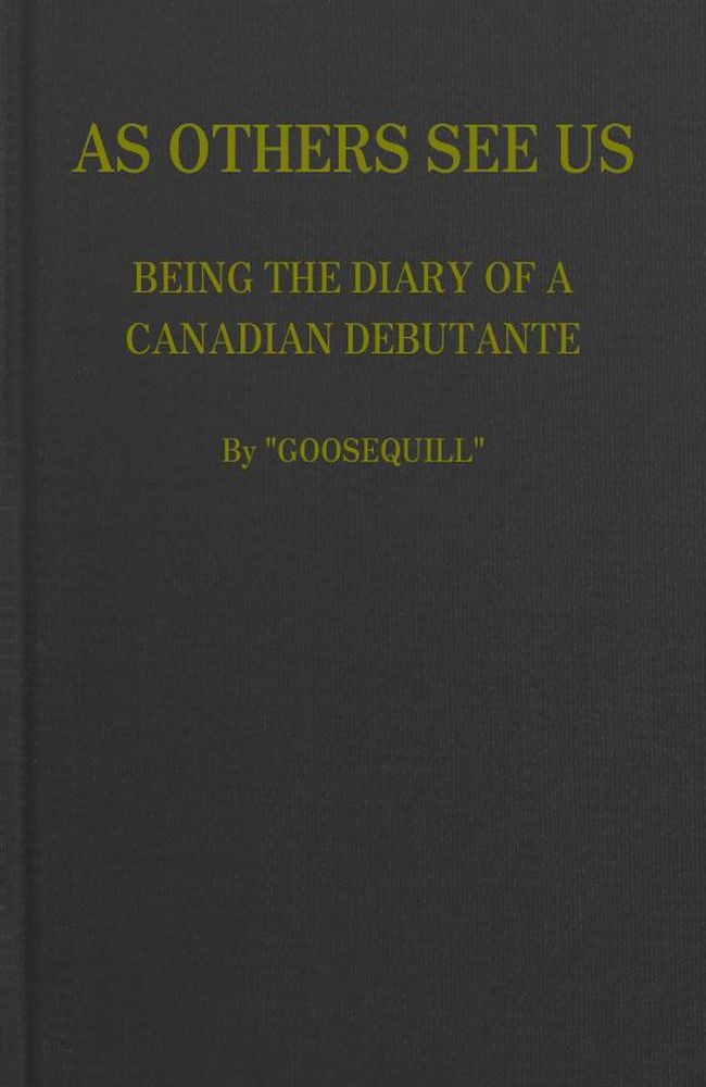 As Others See Us: Being the Diary of a Canadian Debutante