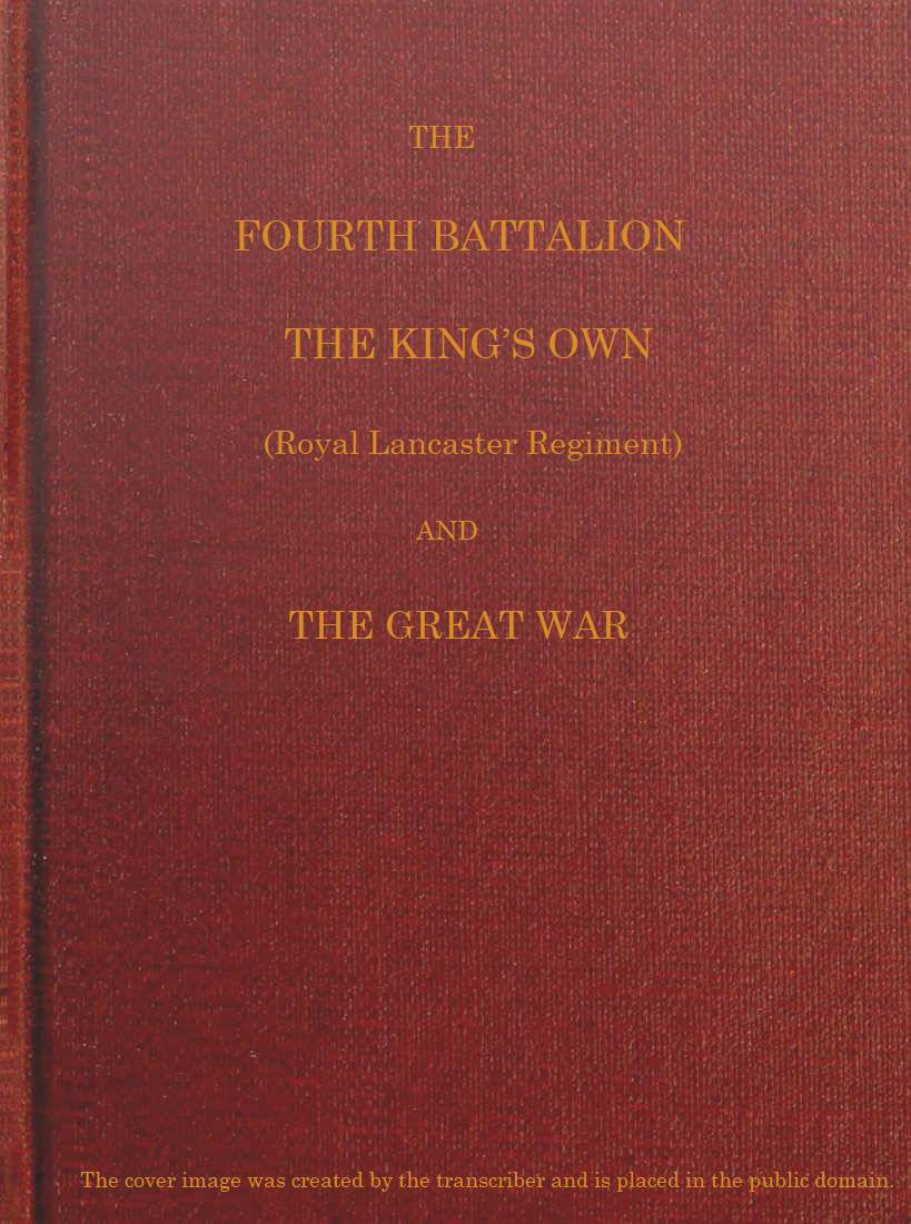 The Fourth Battalion, The King's Own (Royal Lancaster Regiment) and the Great War
