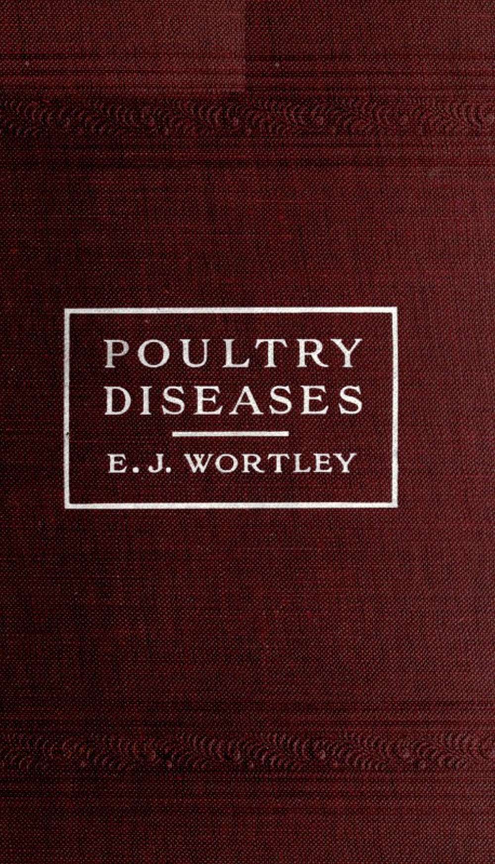 Poultry diseases&#10;Causes, symptoms and treatment, with notes on post-mortem examinations
