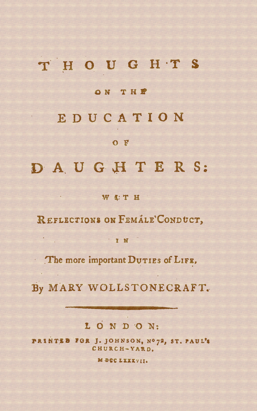 Thoughts on the Education of Daughters&#10;With Reflections on Female Conduct, in the More Important Duties of Life