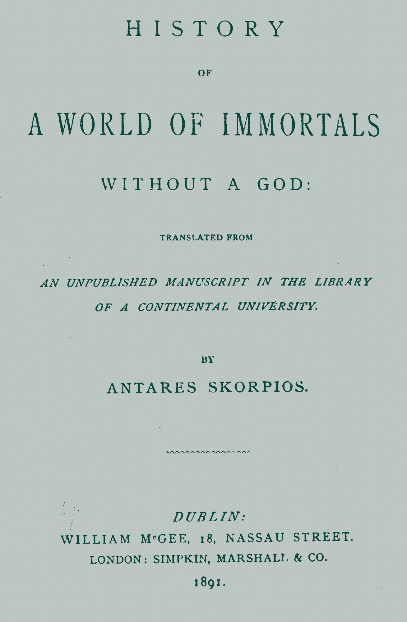 History of a World of Immortals without a God&#10;Translated from an unpublished manuscript in the library of a continental university