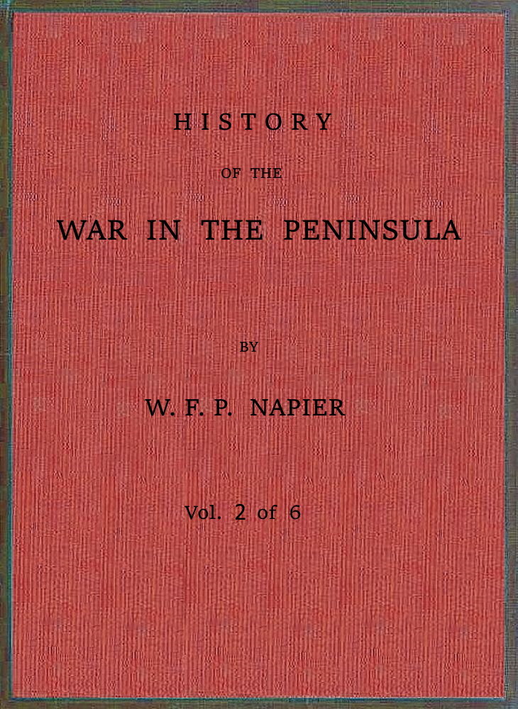 History of the war in the Peninsula and in the south of France from the year 1807 to the year 1814, vol. 2