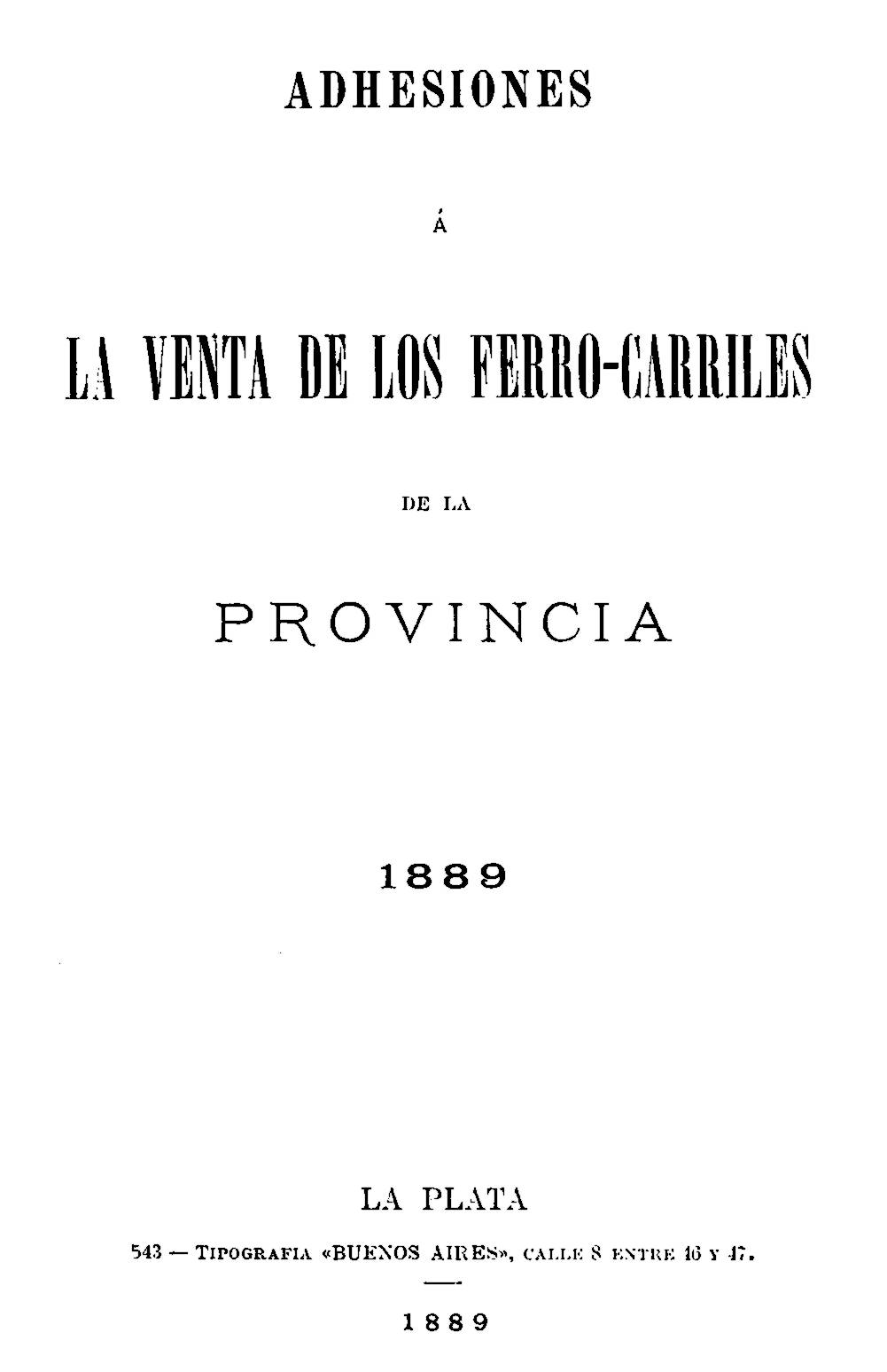 Adhesiones á la Venta de los Ferro-carriles de la Provincia