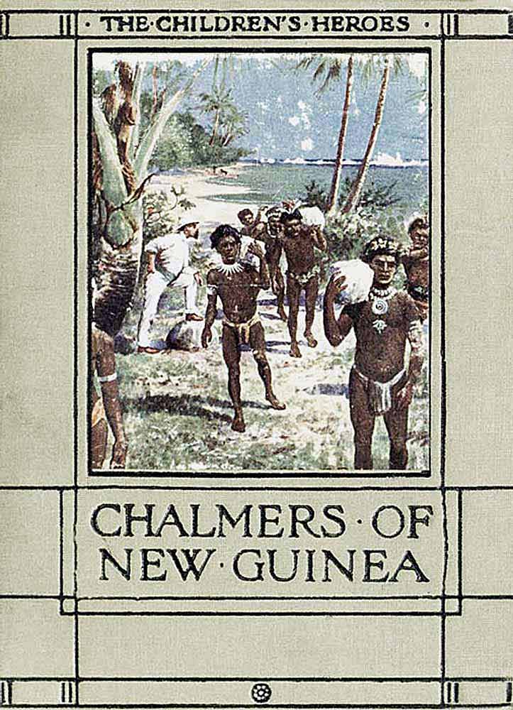 The Story of Chalmers of New Guinea