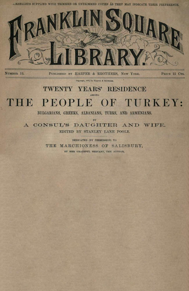 Twenty Years' Residence among the People of Turkey: Bulgarians, Greeks, Albanians, Turks, and Armenians