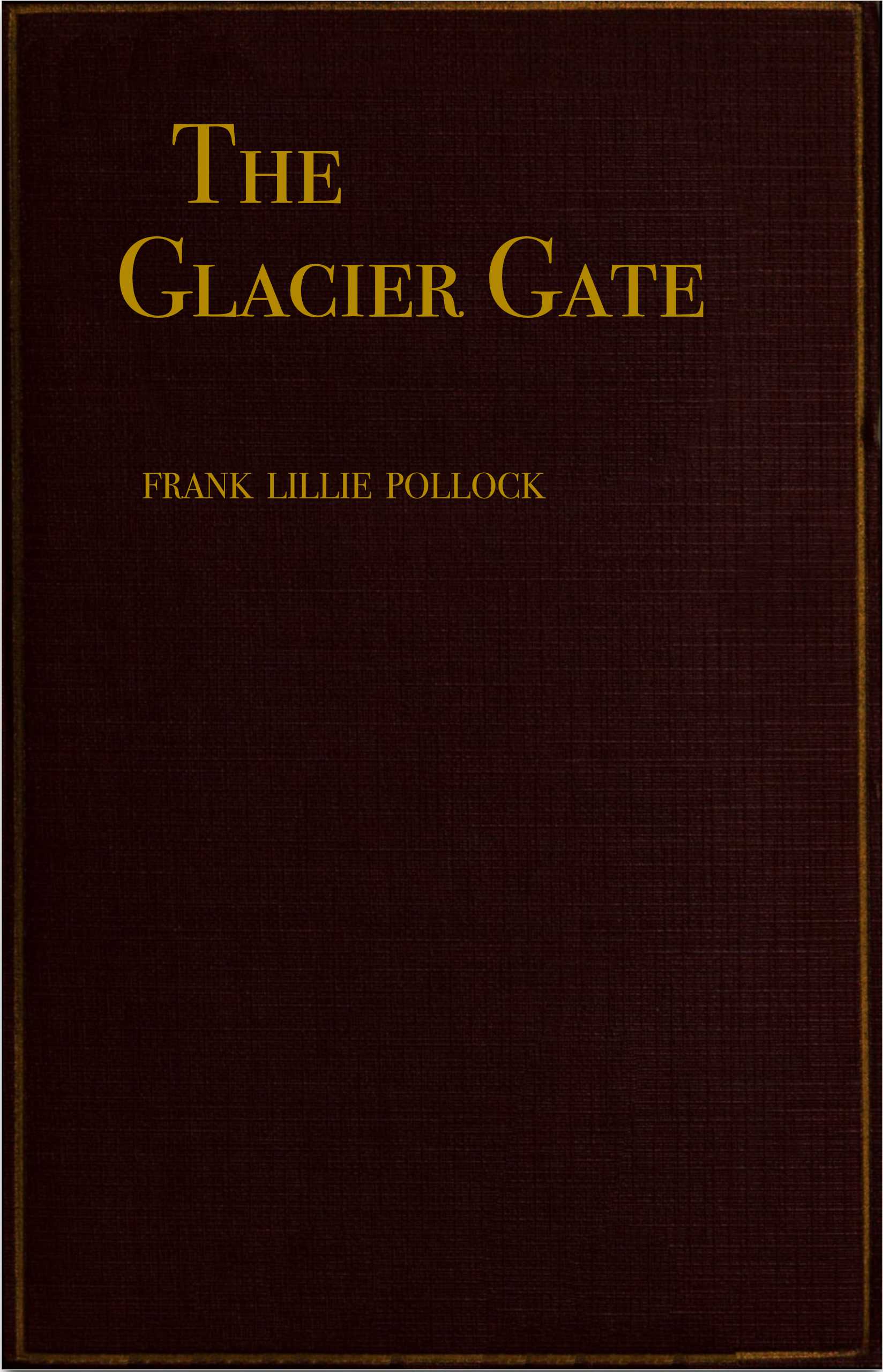 The Glacier Gate: An Adventure Story