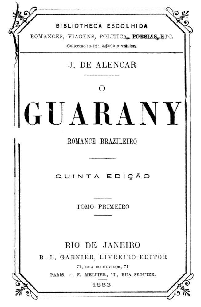 O Guarany: romance brazileiro, Vol. 1 (of 2)