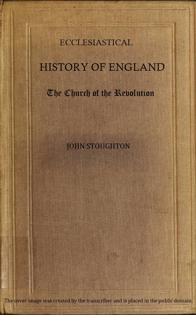 Ecclesiastical History of England, Volume 5—The Church of the Revolution