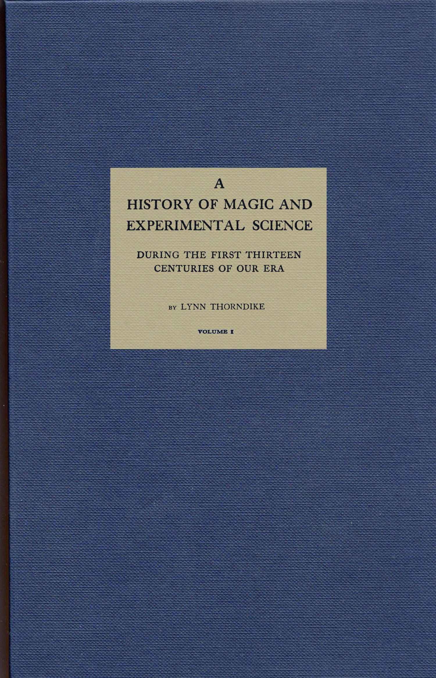 A History of Magic and Experimental Science, Volume 1 (of 2)&#10;During the First Thirteen Centuries of Our Era