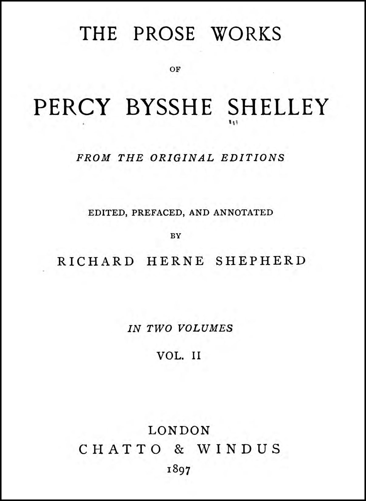 The Prose Works of Percy Bysshe Shelley, Vol. 2 [of 2]