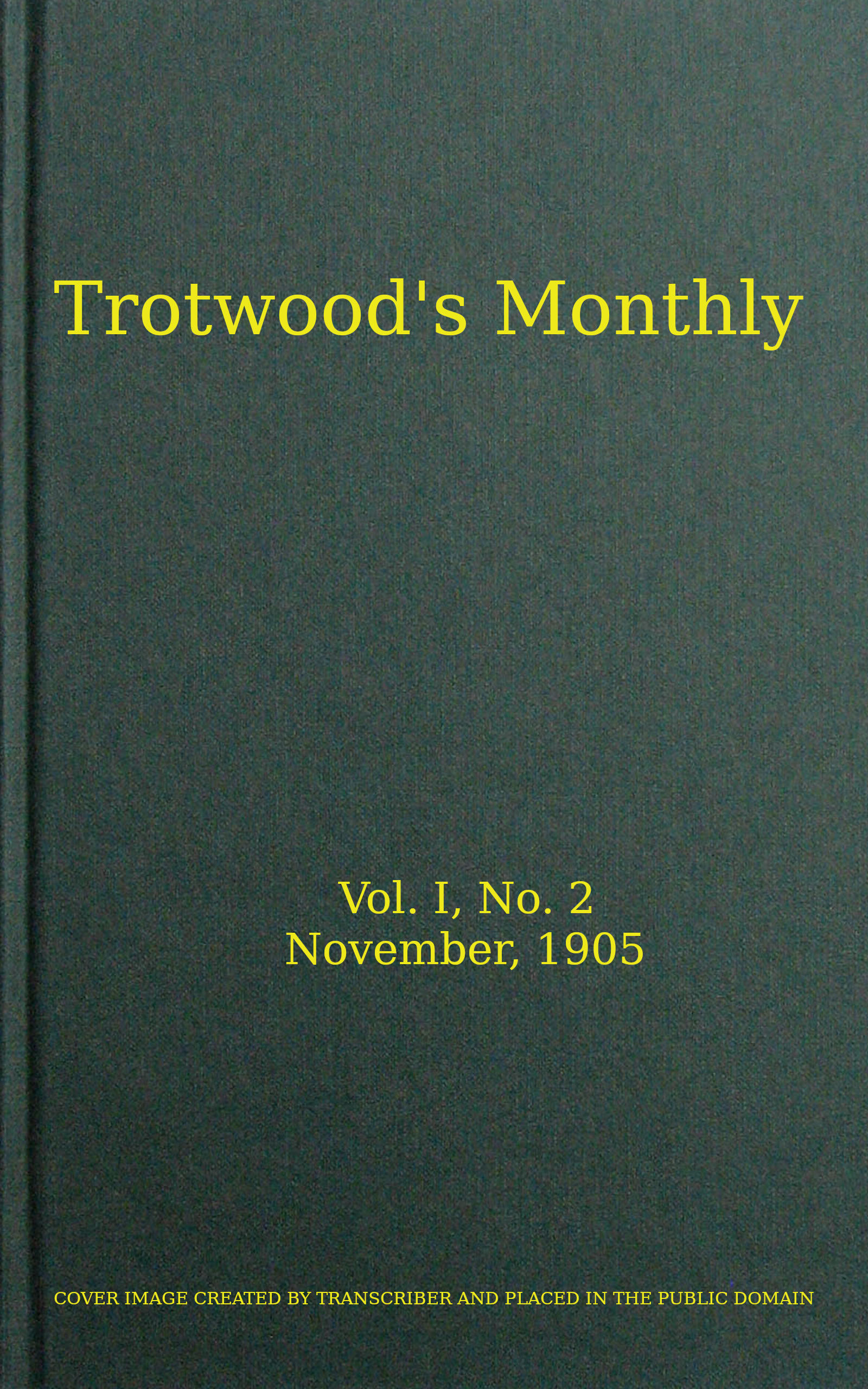 Trotwood's Monthly, Vol. I, No. 2, November 1905