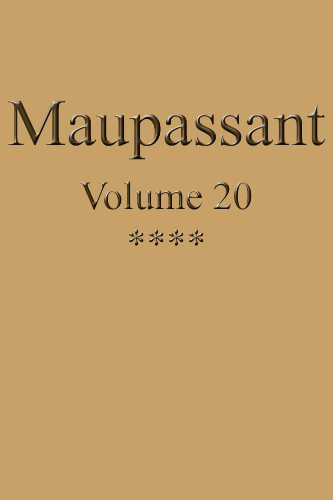 Œuvres complètes de Guy de Maupassant - volume 20