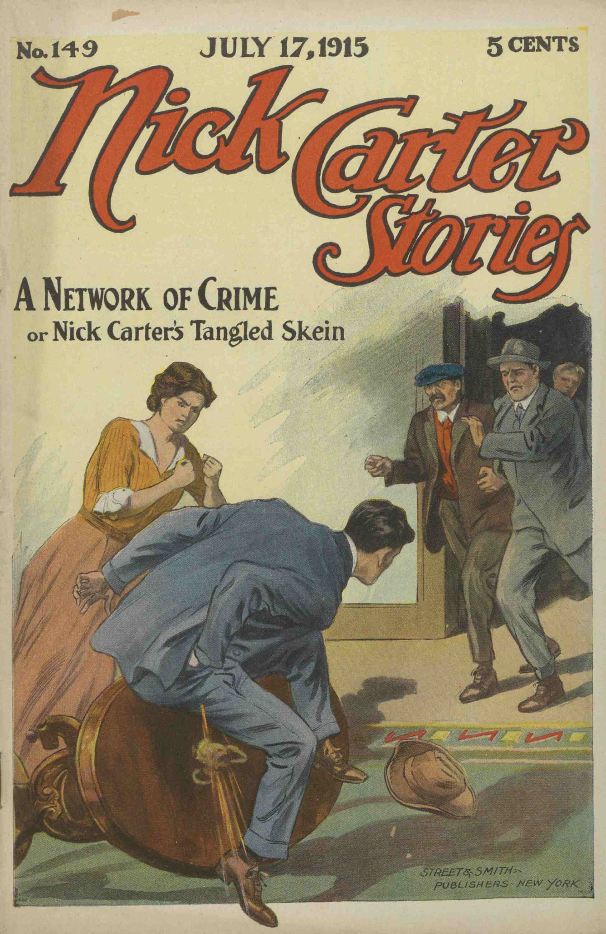 Nick Carter Stories No. 149, July 17, 1915: A Network of Crime; or, Nick Carter's Tangled Skein.