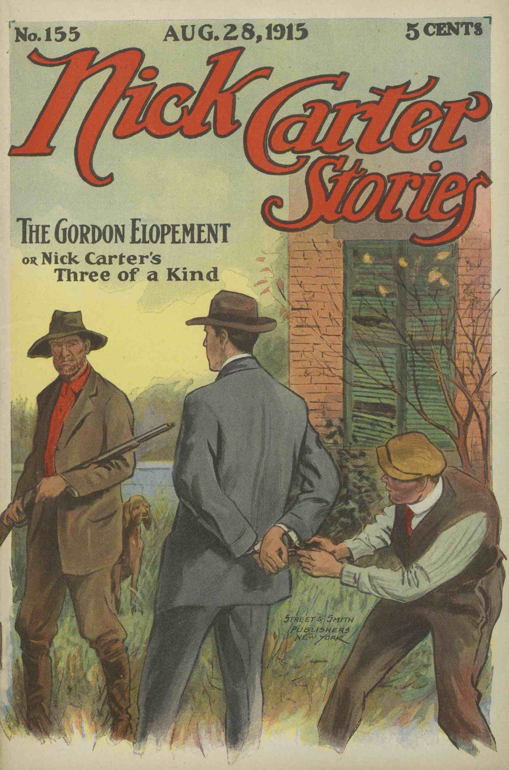 Nick Carter Stories No. 155, August 28, 1915: The Gordon Elopement; or, Nick Carter's Three of a Kind.